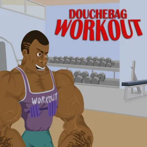 Douchebag Workout